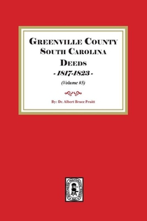 Greenville County South Carolina Deeds, 1817-1823. (Volume #5)