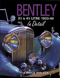 Bentley 3-1/2 and 4-1/4 Litre in Detail 1933-40