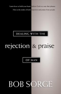 Dealing with the Rejection and Praise of Man voorzijde