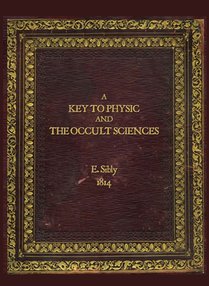 A Key to Physic and The Occult Sciences: Full colour facsimile deluxe edition