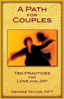 A Path for Couples: Ten Practices for Love and Joy