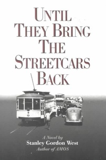 Until They Bring the Streetcars Back