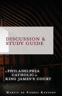 A Philadelphia Catholic in King James's Court - Discussion/Study Guide voorzijde