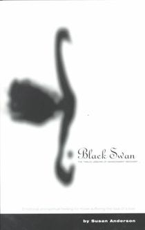 Black Swan: The Twelve Lessons of Abandonment Recovery: Featuring, the Allegory of the Little Girl on the Rock