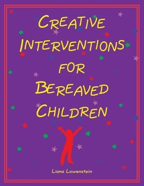Creative Interventions for Bereaved Children