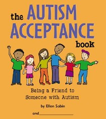 The Autism Acceptance Book: Being a Friend to Someone with Autism