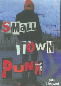 Sheppard, J: Small Town Punk