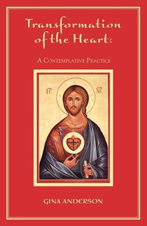 Transformation of the Heart: A Contemplative Practice