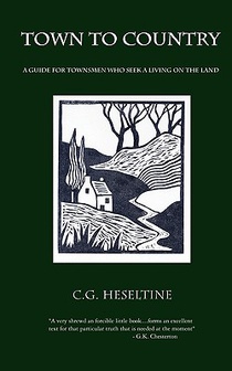 Town to Country; A Guide for Townsmen Who Seek a Living on the Land