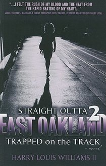 Straight Outta East Oakland 2: Trapped on the Track