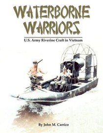 Waterborne Warriors: U.S. Army Riverine Craft in Vietnam