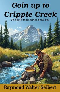 Goin' Up To Cripple Creek