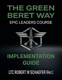 The Green Beret Way Implementation Guide