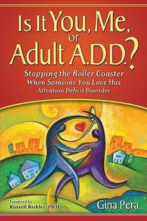 Pera, G: Is It You, Me, or Adult A.D.D.?