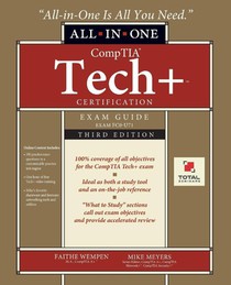 CompTIA Tech+ Certification All-in-One Exam Guide, Third Edition (Exam FC0-U71)