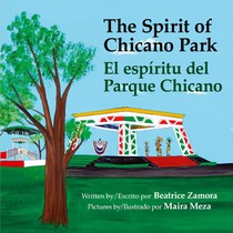 Spirit of Chicano Park - a 6 X book award winner, including a Tomas Rivera Book Award 2021