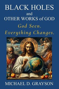 Black Holes and Other Works of God