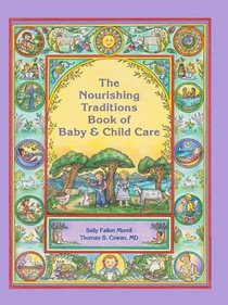 The Nourishing Traditions Book of Baby & Child Care voorzijde