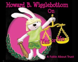 Howard B. Wigglebottom on Yes or No: A Fable about Trust