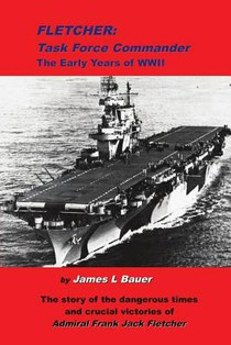 Fletcher, Task Force Commander: The early years of the Pacific War
