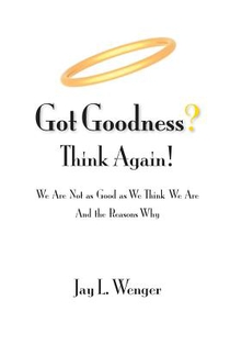 Got Goodness? Think Again!