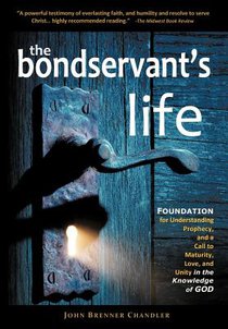The Bondservant's Life