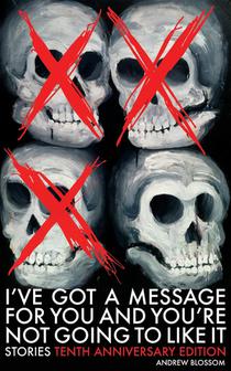 I've Got a Message for You and You're Not Going to Like It