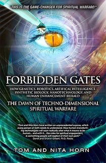 Forbidden Gates: How Genetics, Robotics, Artificial Intelligence, Synthetic Biology, Nanotechnology, and Human Enhancement Herald the D voorzijde