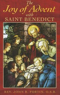 The Joy of Advent with Saint Benedict