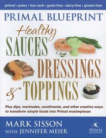 Primal Blueprint Healthy Sauces, Dressings and Toppings