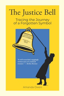 The Justice Bell: Tracing the Journey of a Forgotten Symbol
