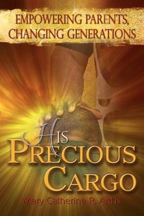 His Precious Cargo: Empowering Parents, Changing Generations