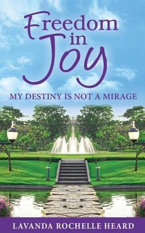 Freedom In Joy, My Destiny Is Not A Mirage