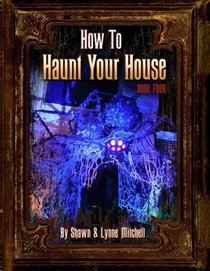 How to Haunt Your House, Book Four