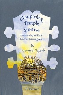 Composing Temple Sunrise: Overcoming Writer's Block at Burning Man