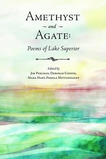 Amethyst and Agate: Poems of Lake Superior