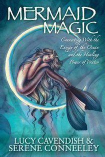 Mermaid Magic: Connecting With the Energy of the Ocean and the Healing Power of Water