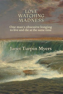 Myers, J: Love Watching Madness