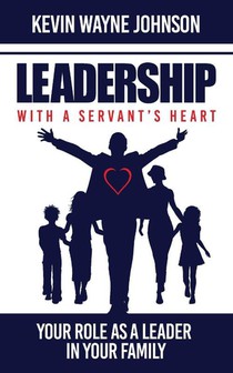 Leadership with a Servant's Heart