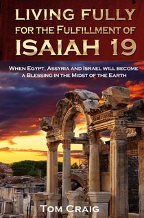 Living Fully for the Fulfillment of Isaiah 19