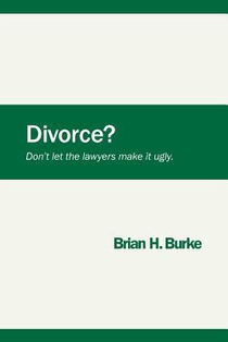 Divorce? Don't let the lawyers make it ugly.