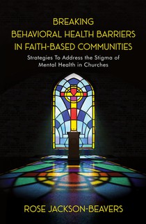 Breaking Behavioral Health Barriers in Faith-Based Communities voorzijde