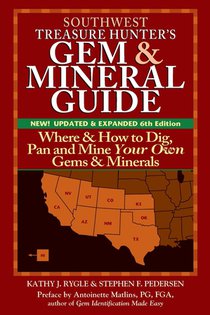 Southwest Treasure Hunter's Gem and Mineral Guide (6th Edition)