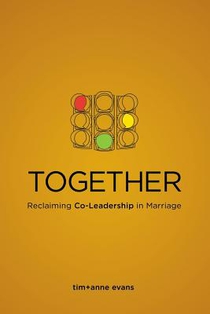Together: Reclaiming Co-Leadership in Marriage