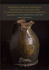 Medieval and Post-Medieval Occupation and Industry in the Redcliffe Suburb of Bristol