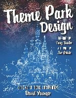 Theme Park Design & The Art of Themed Entertainment