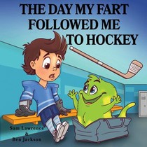 The Day My Fart Followed Me To Hockey voorzijde