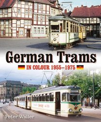 German Trams in Colour 1955-1975 voorzijde