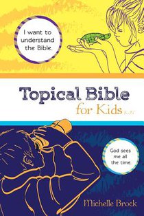 TOPICAL BIBLE FOR KIDS