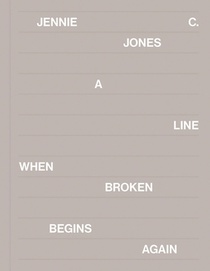 Jennie C. Jones: A Line When Broken Begins Again